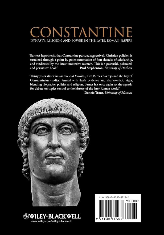 Constantine's Legacy: Religion And Power In The Later Roman Empire