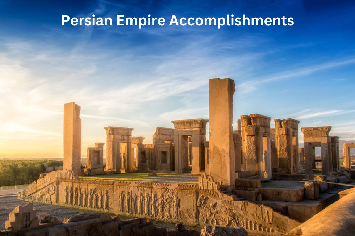 What Are Some Accomplishments Of The Persian Empire